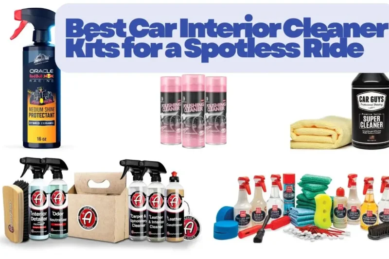 5 Professional Car Interior Cleaner Kits of 2026 -Premium Detailing Picks